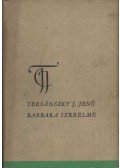 Tersánszky Józsi Jenő - Barbara szerelme