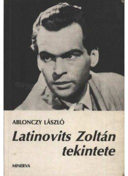 Ablonczy László - Latinovits Zoltán tekintete Ablonczy László - Latinovits Zoltán tekintete, Budapest 1987 antikvár könyv