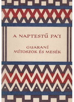 Bueno, Salvador - A naptestű Pa'i Bueno, Salvador - A naptestű Pa'i, Budapest 1979 antikvár könyv