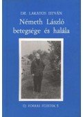Lakatos István - Németh László betegsége és halála