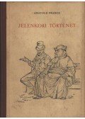 Anatole France - Jelenkori történet