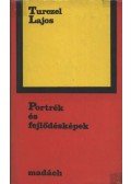 Turczel Lajos - Portrék és fejlődésképek