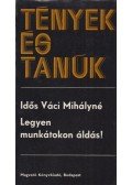 Idős Váci Mihályné - Legyen munkátokon áldás