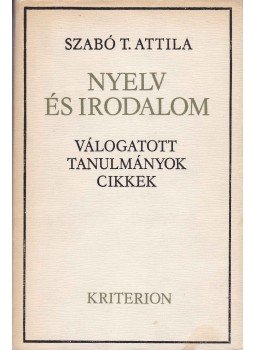 Szabó T. Attila - Nyelv és irodalom Szabó T. Attila - Nyelv és irodalom, Bukarest 1981 antikvár könyv