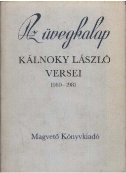Kálnoky László - Az üvegkalap Kálnoky László - Az üvegkalap, Budapest 1982 antikvár könyv