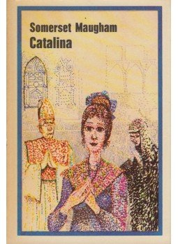 Maugham, W. Somerset - Catalina Maugham, W. Somerset - Catalina, Budapest 1973 antikvár könyv