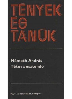 Németh András - Tétova esztendő Németh András - Tétova esztendő, Budapest 1988 antikvár könyv