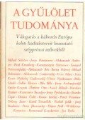 Csala Károly - A gyűlölet tudománya