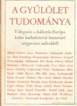 Csala Károly - A gyűlölet tudománya Csala Károly - A gyűlölet tudománya, Budapest 1975 antikvár könyv