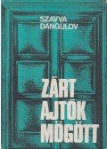 Dangulov, Szavva - Zárt ajtók mögött