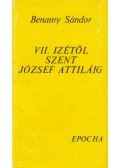 Benamy Sándor - VII. Izétől Szent József Attiláig