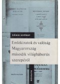 Ránki György - Emlékiratok és valóság Magyarország második világháborús szerepéről