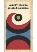 Albert Zsuzsa - A csönd margójára