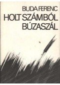 Buda Ferenc - Holt számból búzaszál