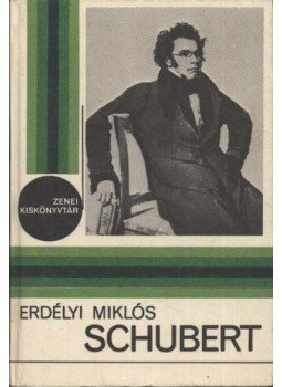 Erdélyi Miklós - Schubert Erdélyi Miklós - Schubert, Budapest 1979 antikvár könyv