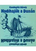 Csonkaréti Károly - Hadihajók a Dunán