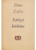 Dénes Zsófia - Párizsi körhinta