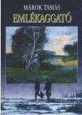 Márok Tamás - Emlékaggató