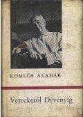 Komlós Aladár - Vereckétől Dévényig