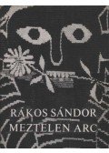 Rákos Sándor - Meztelen arc