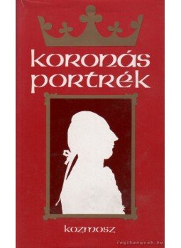 Szvák Gyula - Koronás portrék Szvák Gyula - Koronás portrék, Budapest 1987 antikvár könyv