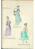 Krúdy Gyula - Bukfenc / Velszi herceg / Primadonna