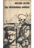 Molnár Zoltán - Egy vöröskatona emlékei
