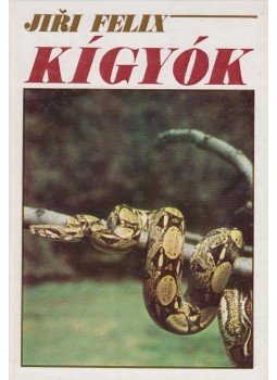Felix, Jiri - Kígyók, Budapest 1983 antikvár könyv
