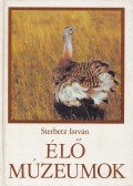 Sterbetz István - Élő múzeumok