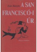 Ivan Bunyin - A San Franciscó-i úr