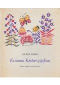 Szász Imre - Kisanna Kertországban