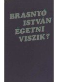 Brasnyó István - Égetni viszik?