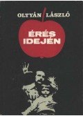 Oltyán László - Érés idején