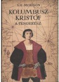 Morison, Samuel Eliot - Kolumbusz Kristóf a tengerész