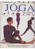 Mehta, Mira - Gyakorlati jóga