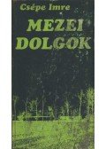 Csépe Imre - Mezei dolgok
