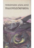 Tersánszky Józsi Jenő - Majomszőrpárna