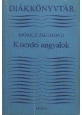 Móricz Zsigmond - Kiserdei angyalok