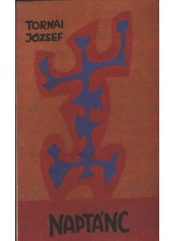 Tornai József - Naptánc Tornai József - Naptánc, Budapest 1975 antikvár könyv