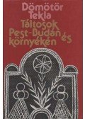 Dömötör Tekla - Táltosok Pest-Budán és környékén