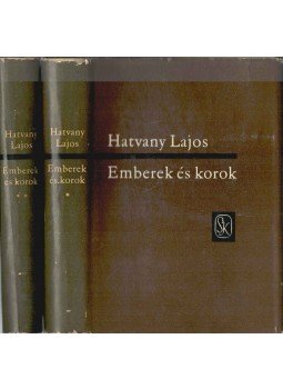 Hatvany Lajos - Emberek és korok I-II. kötet Hatvany Lajos - Emberek és korok I-II. kötet, Budapest 1964 antikvár könyv