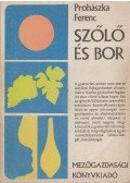 Prohászka Ferenc - Szőlő és bor