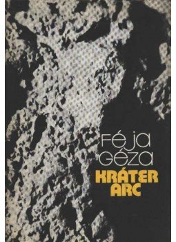 Féja Géza - Kráter arc