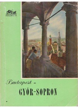Horváth László - Budapest-Győr-Sopron Horváth László - Budapest-Győr-Sopron, Budapest 1960 antikvár könyv