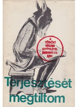 Markovits Györgyi - "Terjesztését megtiltom" Markovits Györgyi - "Terjesztését megtiltom", Budapest 1970 antikvár könyv