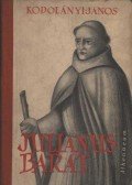 Kodolányi János - Julianus barát