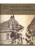 Békés István - Szegény ember gazdag városban