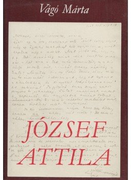 Vágó Márta - József Attila Vágó Márta - József Attila, Budapest 1978 antikvár könyv