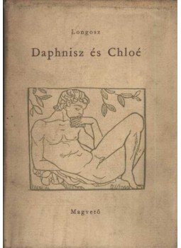 Longosz - Daphnisz és Cloé Longosz - Daphnisz és Cloé, Budapest 1960 antikvár könyv