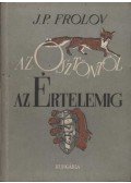 Frolov, J.P. - Az ösztöntől az értelemig